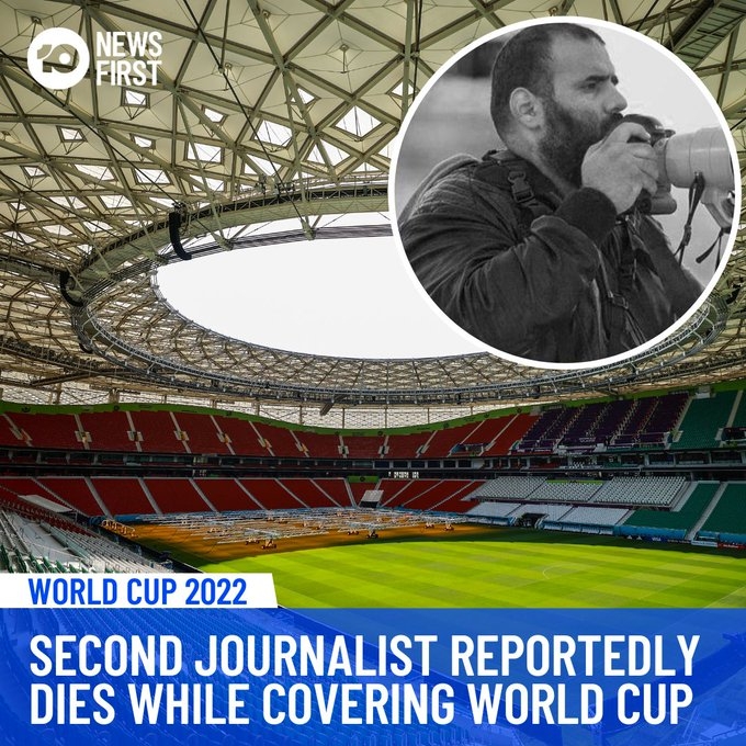 世界杯期间去世的第2名记者..外媒：卡塔尔一名记者死亡&死因不明